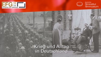 Deutsches Filminstitut - Krieg und Alltag in Deutschland vor 100 Jahren